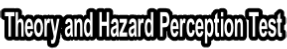 Theory and Hazard Perception Test