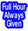 Full Hour Always  Given