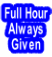 Full Hour Always  Given